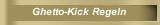 Ghetto-Kick Regeln
